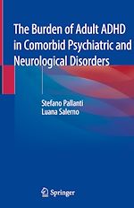 Télécharger le livre :  The Burden of Adult ADHD in Comorbid Psychiatric and Neurological Disorders
