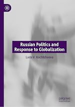 Télécharger le livre :  Russian Politics and Response to Globalization