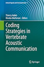 Télécharger le livre :  Coding Strategies in Vertebrate Acoustic Communication