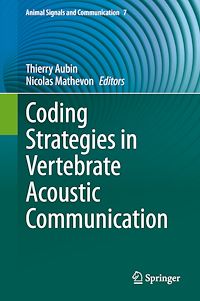 Télécharger le livre :  Coding Strategies in Vertebrate Acoustic Communication