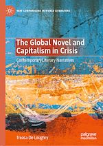 Télécharger le livre :  The Global Novel and Capitalism in Crisis