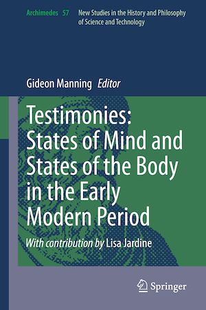 Download the eBook: Testimonies: States of Mind and States of the Body in the Early Modern Period