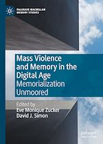 Download this eBook Mass Violence and Memory in the Digital Age