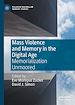 Télécharger le livre :  Mass Violence and Memory in the Digital Age