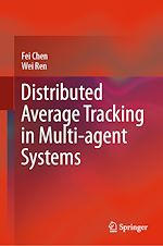 Télécharger le livre :  Distributed Average Tracking in Multi-agent Systems