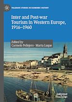 Télécharger le livre :  Inter and Post-war Tourism in Western Europe, 1916–1960