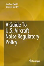 Télécharger le livre :  A Guide To U.S. Aircraft Noise Regulatory Policy