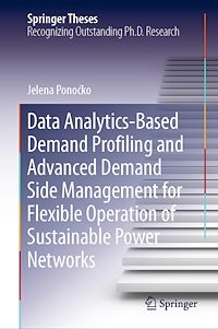 Télécharger le livre :  Data Analytics-Based Demand Profiling and Advanced Demand Side Management for Flexible Operation of Sustainable Power Networks