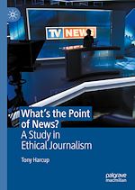 Télécharger le livre :  What's the Point of News?