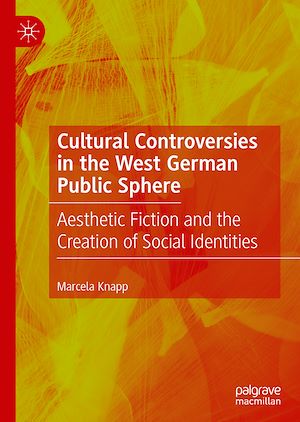 Téléchargez le livre :  Cultural Controversies in the West German Public Sphere