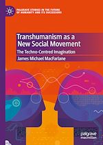 Télécharger le livre :  Transhumanism as a New Social Movement