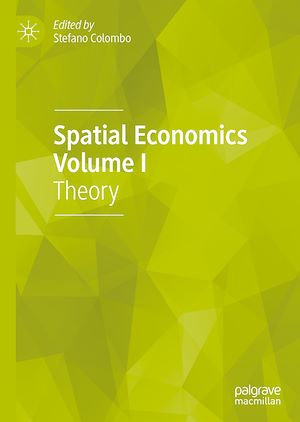 Téléchargez le livre :  Spatial Economics Volume I