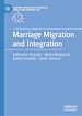 Télécharger le livre :  Marriage Migration and Integration