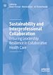 Télécharger le livre :  Sustainability and Interprofessional Collaboration