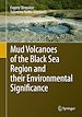 Télécharger le livre :  Mud Volcanoes of the Black Sea Region and their Environmental Significance