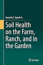 Télécharger le livre :  Soil Health on the Farm, Ranch, and in the Garden