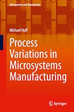 Télécharger le livre :  Process Variations in Microsystems Manufacturing
