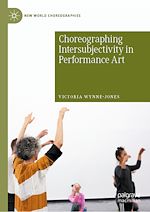 Télécharger le livre :  Choreographing Intersubjectivity in Performance Art