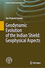 Télécharger le livre :  Geodynamic Evolution of the Indian Shield: Geophysical Aspects