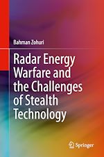 Télécharger le livre :  Radar Energy Warfare and the Challenges of Stealth Technology