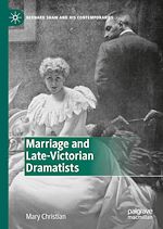Télécharger le livre :  Marriage and Late-Victorian Dramatists