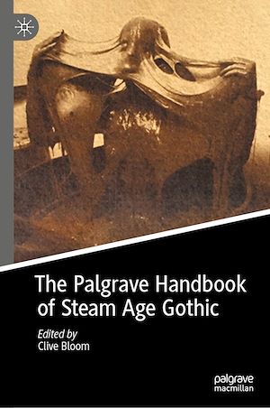 Téléchargez le livre :  The Palgrave Handbook of Steam Age Gothic