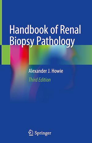 Téléchargez le livre :  Handbook of Renal Biopsy Pathology