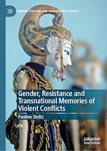 Télécharger le livre :  Gender, Resistance and Transnational Memories of Violent Conflicts
