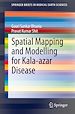 Télécharger le livre :  Spatial Mapping and Modelling for Kala-azar Disease