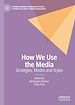 Télécharger le livre :  How We Use the Media