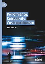 Download this eBook Performance, Subjectivity, Cosmopolitanism