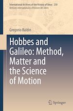 Télécharger le livre :  Hobbes and Galileo: Method, Matter and the Science of Motion