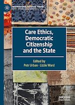 Télécharger le livre :  Care Ethics, Democratic Citizenship and the State