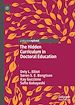 Télécharger le livre :  The Hidden Curriculum in Doctoral Education