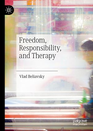 Téléchargez le livre :  Freedom, Responsibility, and Therapy