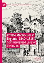 Download this eBook Private Madhouses in England, 1640–1815