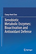 Télécharger le livre :  Xenobiotic Metabolic Enzymes: Bioactivation and Antioxidant Defense