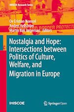 Download this eBook Nostalgia and Hope: Intersections between Politics of Culture, Welfare, and Migration in Europe