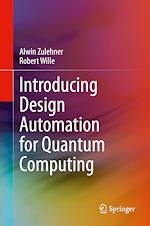 Télécharger le livre :  Introducing Design Automation for Quantum Computing