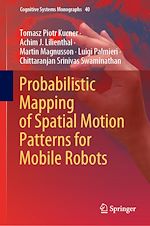 Download this eBook Probabilistic Mapping of Spatial Motion Patterns for Mobile Robots