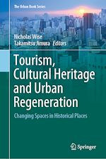 Télécharger le livre :  Tourism, Cultural Heritage and Urban Regeneration