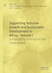 Télécharger le livre :  Supporting Inclusive Growth and Sustainable Development in Africa - Volume I