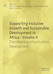 Télécharger le livre :  Supporting Inclusive Growth and Sustainable Development in Africa - Volume II