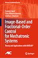 Télécharger le livre :  Image-Based and Fractional-Order Control for Mechatronic Systems