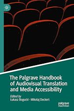Télécharger le livre :  The Palgrave Handbook of Audiovisual Translation and Media Accessibility