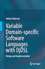 Télécharger le livre :  Variable Domain-specific Software Languages with DjDSL
