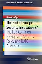 Télécharger le livre :  The End of European Security Institutions?