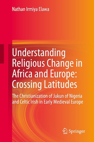 Télécharger le livre :  Understanding Religious Change in Africa and Europe: Crossing Latitudes
