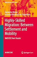 Download this eBook Highly-Skilled Migration: Between Settlement and Mobility