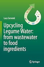 Télécharger le livre :  Upcycling Legume Water: from wastewater to food ingredients